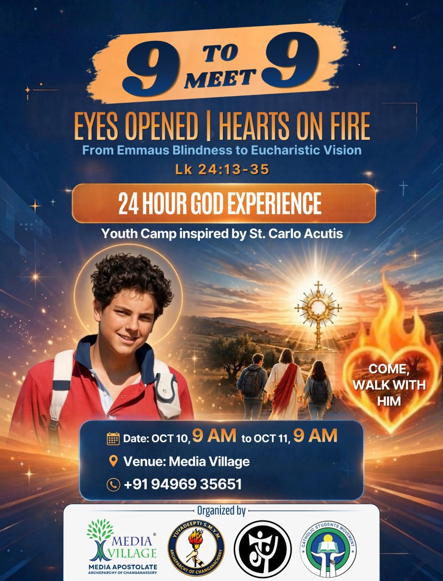 9 TO 9 Meet — Eyes opened, hearts on fire. 24 hour God experience, youth camp inspired by St. Carlo Acutis, 10 October 9 AM to 11 October 9 AM at Media Village. Phone +91 94969 35651.